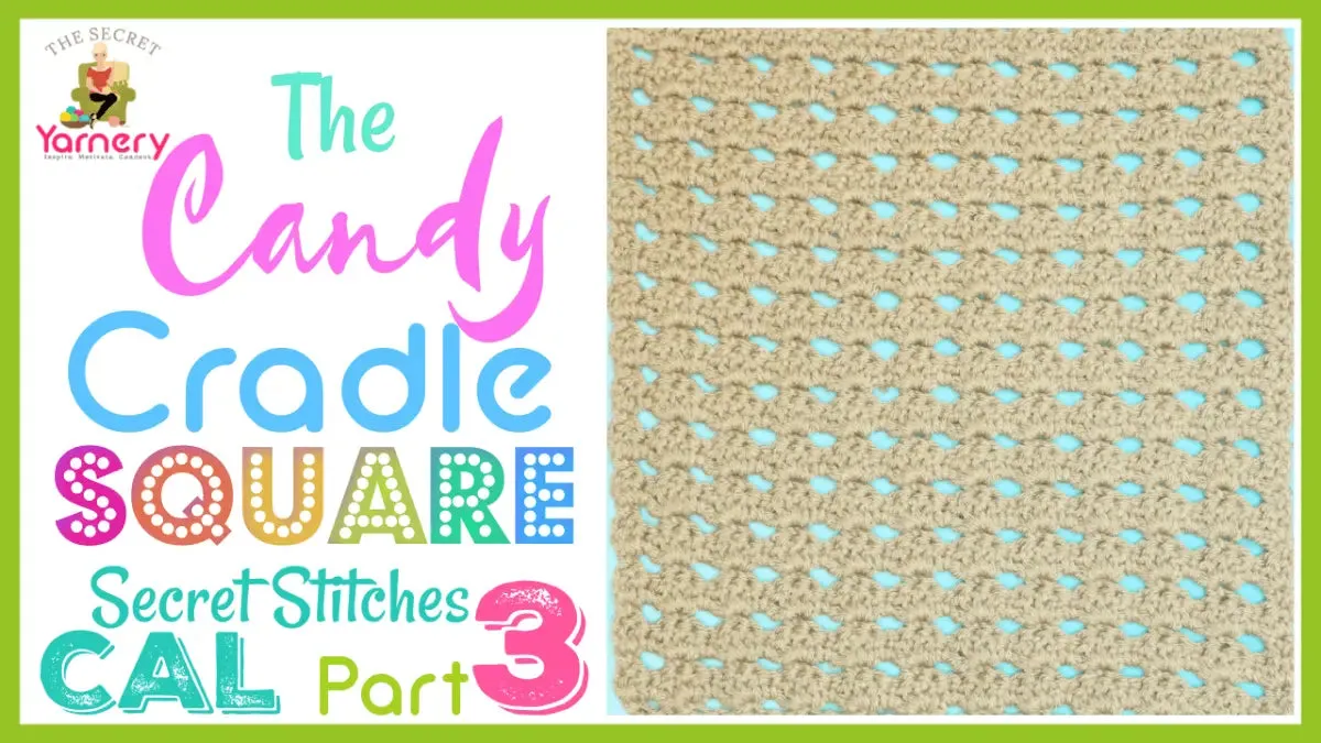 Candy Cradle Square – Secret Stitches CAL Part 3 Pattern
